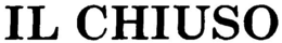 IL CHIUSO trademark