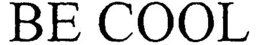 BE COOL trademark