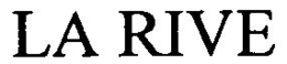 LA RIVE trademark
