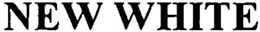 NEW WHITE trademark
