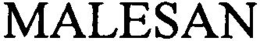 MALESAN trademark