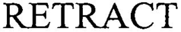 RETRACT trademark