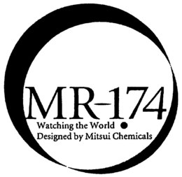MR-174 WATCHING THE WORLD . DESIGNED BY MITSUI CHEMICALS trademark