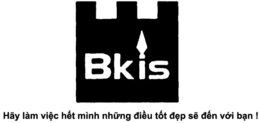 BKIS HAY LAM VIÊC HÊT MINH NHURNG DIÊU TÔT DEP SE DÊN VOI BAN trademark