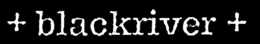 + BLACKRIVER + trademark