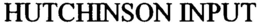 HUTCHINSON INPUT trademark