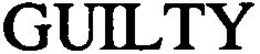 GUILTY trademark