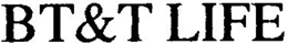 BT&T LIFE trademark