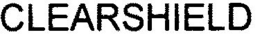 CLEARSHIELD trademark
