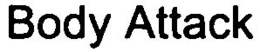BODY ATTACK trademark