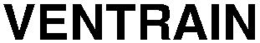 VENTRAIN trademark