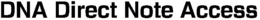 DNA DIRECT NOTE ACCESS trademark