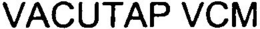 VACUTAP VCM trademark