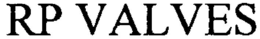 RP VALVES trademark