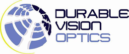 DURABLE VISION OPTICS trademark