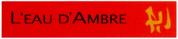 L'EAU D'AMBRE trademark