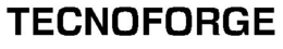 TECNOFORGE trademark