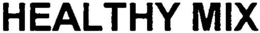 HEALTHY MIX trademark