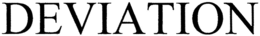 DEVIATION trademark