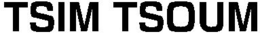 TSIM TSOUM trademark