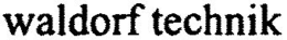 WALDORF TECHNIK trademark