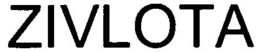 ZIVLOTA trademark