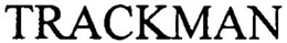 TRACKMAN trademark