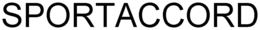 SPORTACCORD trademark