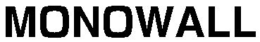 MONOWALL trademark