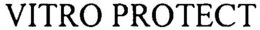 VITRO PROTECT trademark