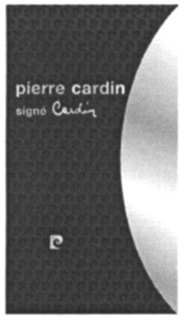 PIERRE CARDIN SIGNÉ CARDIN trademark