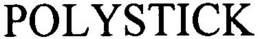 POLYSTICK trademark