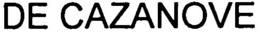 DE CAZANOVE trademark