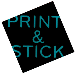 PRINT & STICK trademark