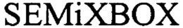 SEMIXBOX trademark