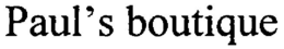 PAUL'S BOUTIQUE trademark