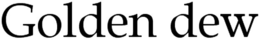 GOLDEN DEW trademark