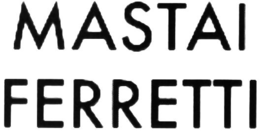 MASTAI FERRETTI trademark