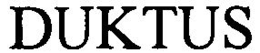 DUKTUS trademark