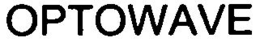 OPTOWAVE trademark