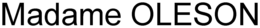 MADAME OLESON trademark
