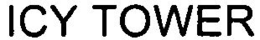 ICY TOWER trademark