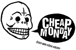 CHEAP MONDAY ÖVER MIN DÖDA KROPP trademark