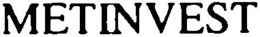 METINVEST trademark