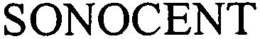 SONOCENT trademark
