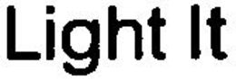 LIGHT IT trademark