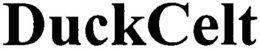 DUCKCELT trademark
