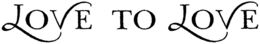 LOVE TO LOVE trademark