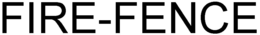 FIRE-FENCE trademark