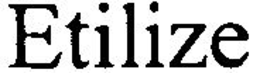 ETILIZE trademark